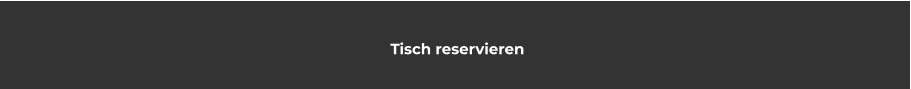 Tisch reservieren