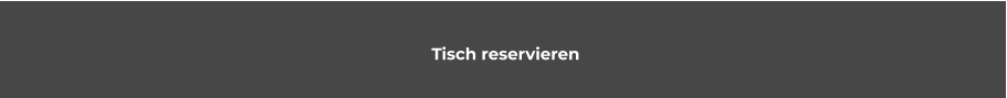 Tisch reservieren