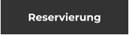 Reservierung